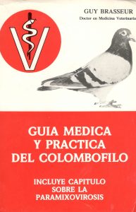 Guía médica y práctica del colombófilo. (1987)
