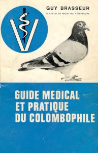 Guide medical et practique du colombophile. (1973)