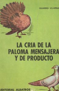 La cría de la paloma mensajera y de producto. (1972)