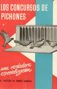 Los concursos de pichones. Una verdadera especialización. (1960)